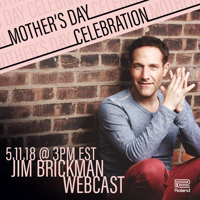 Live Webcast with Jim Brickman — Mother’s Day Celebration