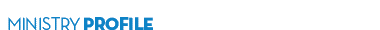 MINISTRY PROFILE